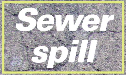 Sewer spill