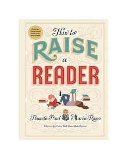 How to raise a reader