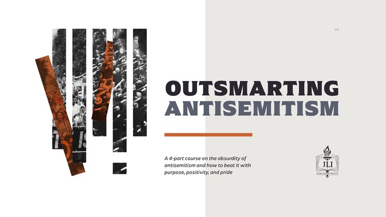 Outsmarting Antisemitism